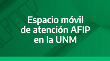 Vuelve el Espacio Móvil de AFIP a la Universidad Nacional de Moreno